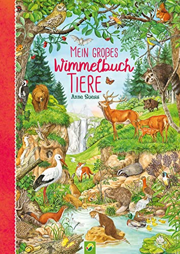 Mein großes Wimmelbuch Tiere. Liebevoll illustriert von Anne Suess: Verschiedene Tiere auf der...
